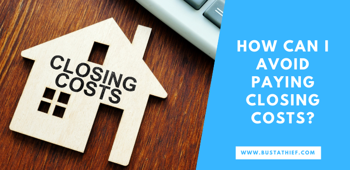 How Can I Avoid Paying Closing Costs How Can I Avoid Paying Closing Costs
