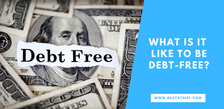 What Is It Like to Be Debt free What Is It Like to Be Debt free